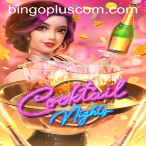 Exploring the Vibrant World of CocktailNights on Bingoplus